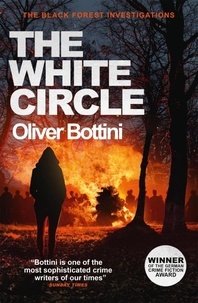 Oliver Bottini - The White Circle - A Black Forest Investigation VI.