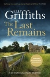 Elly Griffiths - The Last Remains - The unmissable new book in the Dr Ruth Galloway Mysteries.