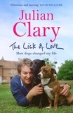 Julian Clary - The Lick of Love - How dogs changed my life.