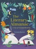 Francesca Beauman - The Literary Almanac - A year of seasonal reading.