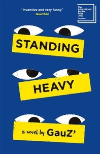  Gauz et Frank Wynne - Standing Heavy - Shortlisted for the International Booker Prize 2023.