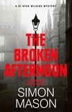 Simon Mason - The Broken Afternoon.