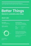 Daniel Liden - Better Things - Material for Sustainable Product Design.