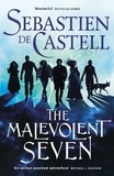 Sébastien de Castell - The Malevolent Seven.