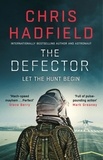 Chris Hadfield - The Defector - the unmissable Cold War spy thriller from the author of THE APOLLO MURDERS.