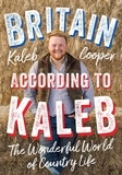 Kaleb Cooper - Britain According to Kaleb - The Wonderful World of Country Life.