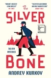Andrey Kurkov et Boris Dralyuk - The Silver Bone - Longlisted for the International Booker Prize 2024.