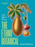 Sarah Edwards - The Ethnobotanical - A world tour of Indigenous plant knowledge.