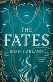 Rosie Garland - The Fates - A spellbindingly original mythical retelling for 2024.