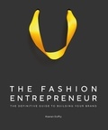 Keanan Duffty - The Fashion Entrepreneur - A Definitive Guide to Building Your Brand.