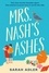 Sarah Adler - Mrs Nash's Ashes - a sweet and spicy opposites-attract romance.