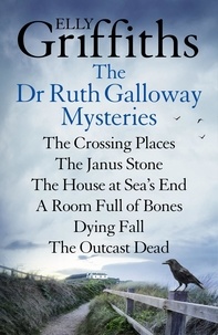 Elly Griffiths - Elly Griffiths: Dr Ruth Galloway Mysteries Books 1 to 6.
