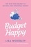 Lisa Woodley - Budget Happy - the win-win secret to saving and spending money.