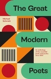 Michael Schmidt - The Great Modern Poets - An anthology of the essential poets and poetry since 1900.