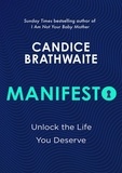 Candice Brathwaite - Manifesto - Unlock the life you deserve.