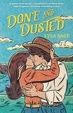 Lyla Sage - Done and Dusted - The must-read, small-town romance and TikTok sensation!.