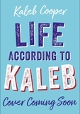 Kaleb Cooper - Life According to Kaleb.