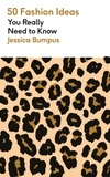 Jessica Bumpus - 50 Fashion Ideas You Really Need to Know.