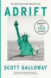 Scott Galloway - Adrift - 100 Charts that Reveal Why America is on the Brink of Change.