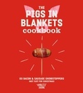 The Jolly Hog - The Pigs in Blankets Cookbook - 50 Bacon &amp; Sausage Showstoppers (not just for Christmas).