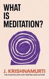 J. Krishnamurti - What is Meditation?.