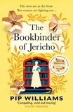 Pip Williams - The Bookbinder of Jericho.