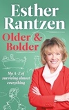 Esther Rantzen - Older and Bolder - My A-Z of surviving almost everything.