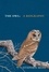 Stephen Moss - The Owl - A Biography.