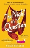 Susan Fletcher - The Night in Question - Discover the rich, dazzling life of 2024’s most lovable protagonist.