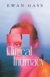 Ewan Gass - Clinical Intimacy.