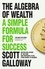 Scott Galloway - The Algebra of Wealth - A Simple Formula for Success.