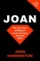 Joan Hannington - Joan - The true story of Britain’s most notorious diamond thief.
