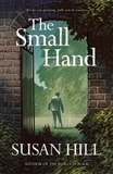 Susan Hill - The Small Hand.