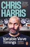 Chris Harris - Variable Valve Timings - Memoirs of a car tragic.