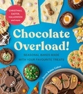 Jessie Marsden-Urquhart - Chocolate Overload! - Easy Easter baking – Easter Egg Cheesecake, Hot Cross Brownies and more!.