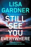 Lisa Gardner - Still See You Everywhere.