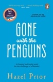 Hazel Prior - Gone with the Penguins - A perfect uplifting and feel good read from the author of the No.1 bestselling Richard and Judy book club pick, Away with the Penguins.