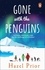 Hazel Prior - Gone with the Penguins - The brand-new uplifting novel from the bestselling author of Away with the Penguins.