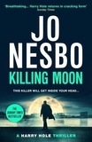 Jo Nesbo - Killing Moon.