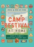 Josie da Bank et Rob da Bank - Camp Bestival at Home - Have a Family Festival Every Day.