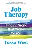 Tessa West - Job Therapy - Finding Work That Works for You.