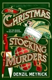 Denzil Meyrick - The Christmas Stocking Murders - The gripping new Christmas murder mystery from the bestselling author of the DCI Daley series.
