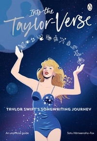 Satu Hämeenaho-Fox - Into the Taylor-Verse - A tour of Taylor Swift's songwriting journey through the eras.