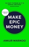 Ankur Warikoo - Make Epic Money.