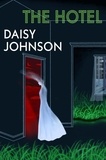 Daisy Johnson - The Hotel - The must-read short story collection for spooky season from the Booker Prize-shortlisted author.