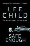 Lee Child - Safe Enough - And Other Stories.