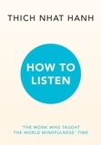 Thich Nhat Hanh - How to Listen.