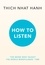 Thich Nhat Hanh - How to Listen.