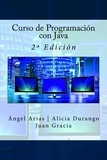  Ángel Arias et  Alicia Durango - Curso de Programación con Java - 2ª Edición.