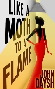  John Daysh - Like a Moth to a Flame - Nick Adamson, #2.